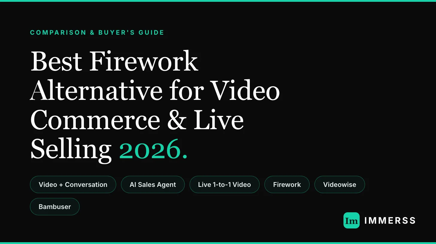 Firework alternative for video commerce and live selling — Immerss compared with Firework, Videowise, Tolstoy, and Bambuser