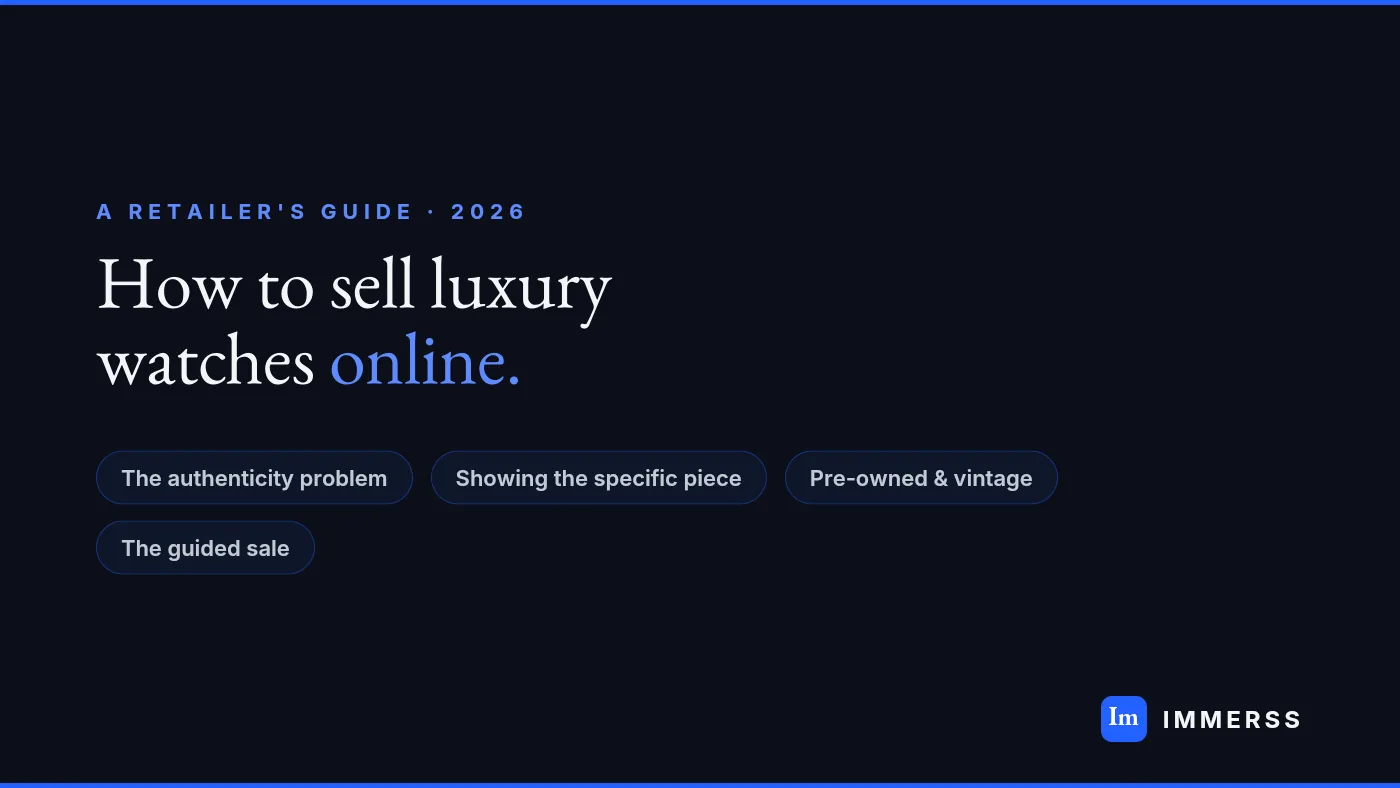 How to sell luxury watches online in 2026 — showing the specific watch in detail on a one-to-one video consultation with a knowledgeable advisor