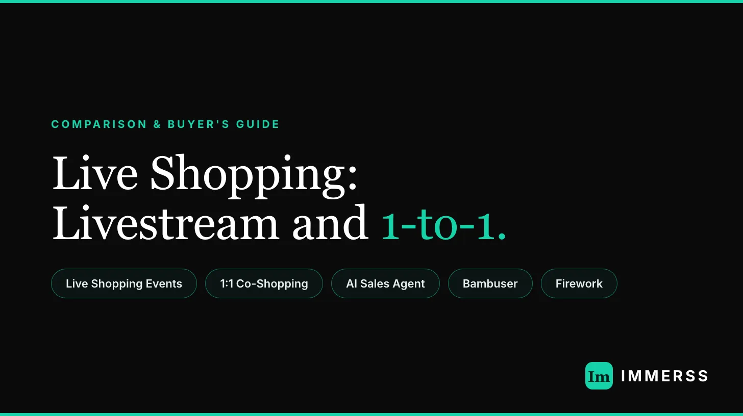 Comparison of live shopping platforms for livestream and one-to-one video — Immerss, Bambuser, Firework, and Confer With